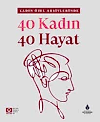 40 Kadın 40 Hayat - İBB Yayınları