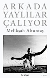 Arkada Yaylılar Çalıyor - Holden Kitap