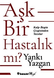 Aşk Bir Hastalık Mı? - İnkılap Kitabevi