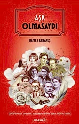 Aşk Olmasaydı - Masa Kitap