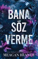 Bana Söz Verme - Martı Yayınları