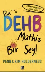 Bu DEHB Müthiş Bir Şey! - Diyojen Yayıncılık