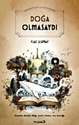 Doğa Olmasaydı - Masa Kitap