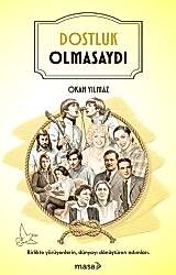 Dostluk Olmasaydı - Masa Kitap