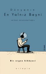 Dünyanın En Yalnız Beyni - Ortapia Yayınları