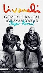 Gözüyle Kartal Avlayan Yazar Yaşar Kemal - İnkılap Kitabevi