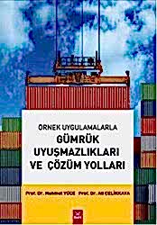 Gümrük Uyuşmazlıkları ve Çözüm Yolları - Dora Basım Yayın