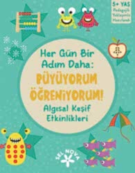 Her Gün Bir Adım Daha: Büyüyorum Öğreniyorum! Algısal Keşif Etkinlikleri - Sel Yayıncılık