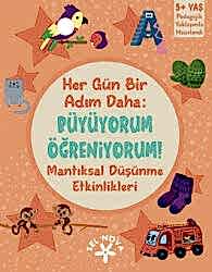 Her Gün Bir Adım Daha: Büyüyorum Öğreniyorum! Mantıksal Düşünme Etkinlikleri - Sel Yayıncılık