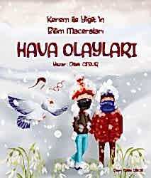 Kerem ile Yiğit`in Bilim Maceraları - Hava Olayları - Enda Yayıncılık