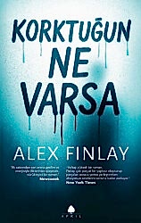 Korktuğun Ne Varsa - April Yayıncılık