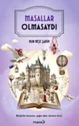 Masallar Olmasaydı - Masa Kitap