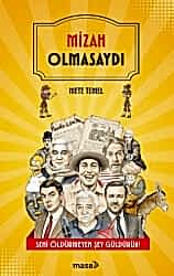 Mizah Olmasaydı - Masa Kitap