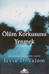 Ölüm Korkusunu Yenmek - Pegasus Yayınları