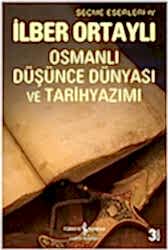 Osmanlı Düşünce Dünyası ve Tarihyazımı - İş Bankası Kültür Yayınları