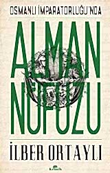 Osmanlı İmparatorluğu’nda Alman Nüfuzu - Kronik Kitap