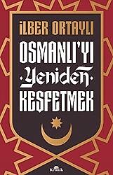 Osmanlı`yı Yeniden Keşfetmek - Kronik Kitap