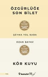 Özgürlüğe Son Bilet – Kör Kuyu - İnkılap Kitabevi
