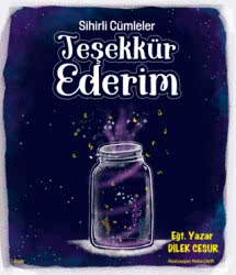 Sihirli Cümleler Teşekkür Ederim - Enda Yayıncılık