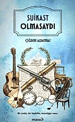 Suikast Olmasaydı - Masa Kitap