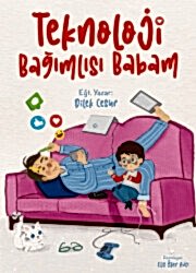 Teknoloji Bağımlısı Babam - Enda Yayıncılık