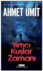 Yırtıcı Kuşlar Zamanı - Yapı Kredi Yayınları